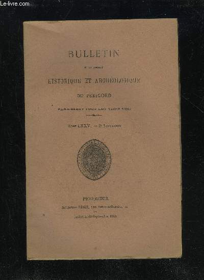 BULLETIN DE LA SOCIETE HISTORIQUE ET ARCHEOLOGIQUE DU PERIGORD - TOME LXXV - LIVRAISON N 3 - Sance mensuelle du jeudi Ier juillet 1948..-- du jeudi 5 aot 1948..-- du jeudi 2 septembre 1948L'glise de Carsac de-Carlux (J. Secret)..Cont