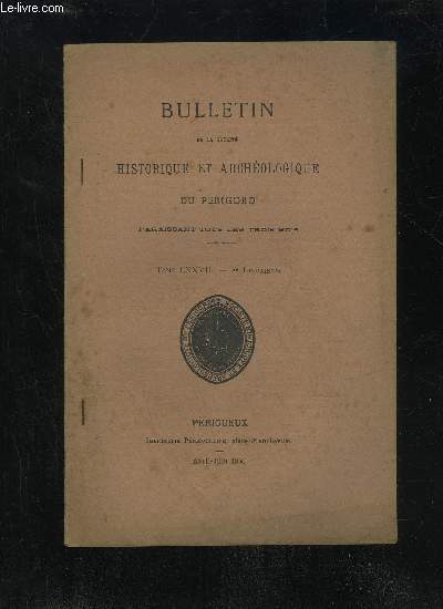 BULLETIN DE LA SOCIETE HISTORIQUE ET ARCHEOLOGIQUE DU PERIGORD - TOME LXXVII - LIVRAISON N 2 - Procs-verbaux : Avril.-Mai-Juin (Assemble Gnrale)..Assistance aux runions.Notes sur quelques petits gisements prhistoriques (D. Pey-