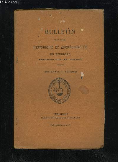 BULLETIN DE LA SOCIETE HISTORIQUE ET ARCHEOLOGIQUE DU PERIGORD - TOME LXXXIII - LIVRAISON N 3 - Sance mensuelle du 5 juillet 1956 .-2 aot -6 septembre .Congrs des Socits Savantes .L'Eglise et la Tour de la Vierge  Glermont-de-Beau