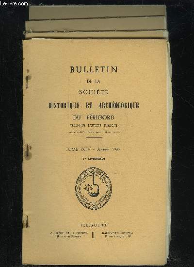 BULLETIN DE LA SOCIETE HISTORIQUE ET ARCHEOLOGIQUE DU PERIGORD - TOME XCIV - 4 LIVRAISONS COMPLETES