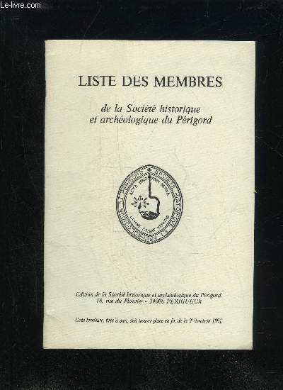 BULLETIN DE LA SOCIETE HISTORIQUE ET ARCHEOLOGIQUE DU PERIGORD - LISTE DES MEMBRES 1991