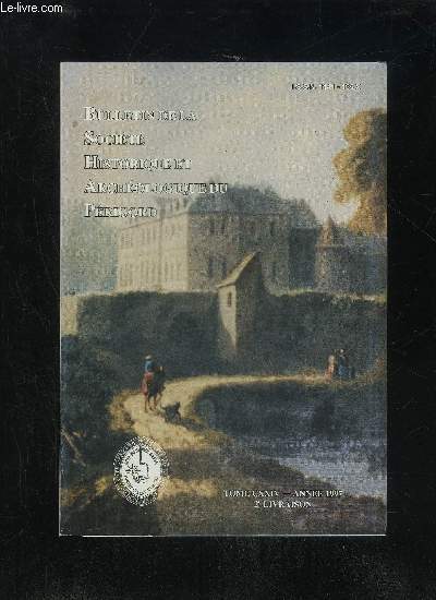 BULLETIN DE LA SOCIETE HISTORIQUE ET ARCHEOLOGIQUE DU PERIGORD - TOME CXXIV - LIVRAISON N 2 - .Compte rendu de la sancedu 2 avril 1997du 7 mai 1997du 4 juin 1997..La fort Barade (Bernard Fournioux).L'hpital Sainte-Marthe (6e par