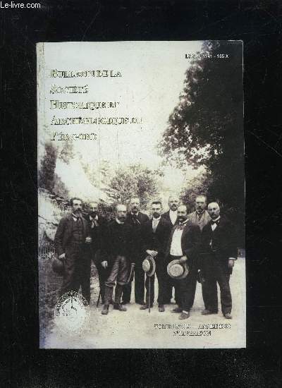 BULLETIN DE LA SOCIETE HISTORIQUE ET ARCHEOLOGIQUE DU PERIGORD - TOME CXXIX - LIVRAISON N 2 - .Compte rendu de la sancedu 6 fvrier 2002 ..du 6 mars 2002 .du 3 avril 2002 ..Thme : Portraits du XIXe sicle.Editorial ...Cinq ma