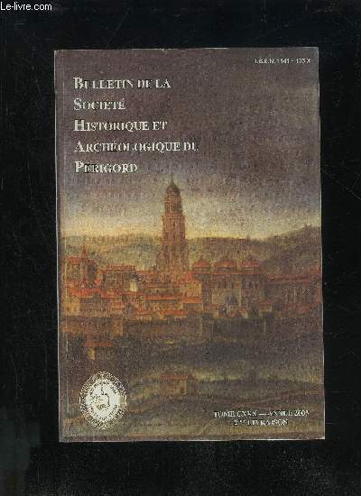 BULLETIN DE LA SOCIETE HISTORIQUE ET ARCHEOLOGIQUE DU PERIGORD - TOME CXXX - LIVRAISON N 2 - .Compte rendu de la sancedu 5 fvrier 2003 ..;du 5 mars 2003 .Idu 2 avril 2003 ..!.Editorial ..IThme : Prigueux.Le clotre de la ca