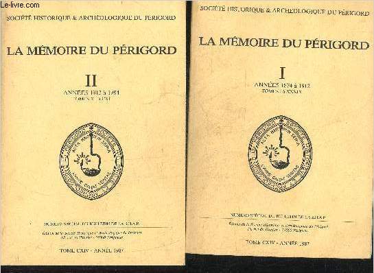 LA MEMOIRE DU PERIGORD - EN DEUX TOMES - TOMES 1 + 2 - SOCIETE HISTORIQUE & ARCHEOLOGIQUE DU PERIGORD - ANNEES 1874 A 1912 TOMES I A XXXIX - ANNEES 1913 A 1984 TOMES XL A CXI.