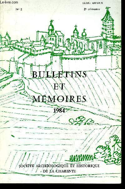 BULLETINS ET MEMOIRES DE LA SOCIETE ARCHEOLOGIQUE ET HISTORIQUE DE LA CHARENTE N2 1984 - Quelques formations tertiaires du Confolentais par R.Lacotte - quelques souterrains amnags au Nord de l'Angoumois par R.Proust etc.