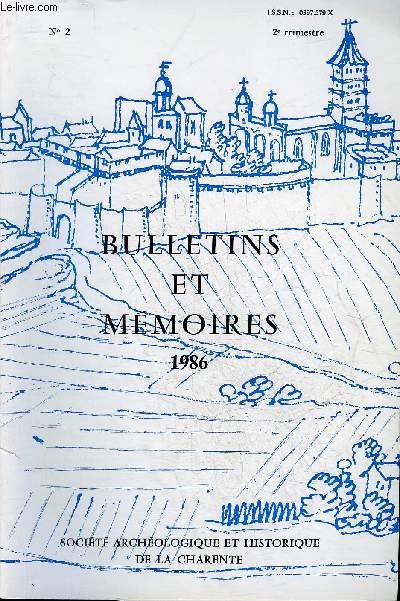 BULLETINS ET MEMOIRES DE LA SOCIETE ARCHEOLOGIQUE ET HISTORIQUE DE LA CHARENTE N2 1986 - Le quartier du minage par J.Forgeaud - les toponymes patibulaires en Charente par R.Proust - les enfants et le travail en usine en Charente au XIXe sicle .