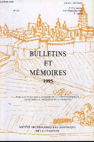 BULLETINS ET MEMOIRES DE LA SOCIETE ARCHEOLOGIQUE ET HISTORIQUE DE LA CHARENTE N2-3 1995 - Cannibalisme msolithique en Charente par Boulestin et Gomez de Soto - les monnaies mises  Angouleme au Moyen age par Grard etc.