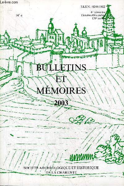 BULLETINS ET MEMOIRES DE LA SOCIETE ARCHEOLOGIQUE ET HISTORIQUE DE LA CHARENTE N4 2003 - Procs verbaux - le chteau de Fleurac commune de Nersac Charente par Mahy - la Charente sur la carte de Cassini par Jacob Nicolas.