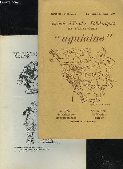 SOCIETE D'ETUDES FOLKLORIQUES DU CENTRE OUEST - LE SUBIET - TOME XI - LIVRAISON N 6 + SUPPLEMENT - LA MORT ET LES FUNERAILLES,par Mmo R. FOURNIER .APOPHTEGMES ZODIACAUX,recueillis par Michel BLANCHIER LA SOUPE AUX CHOUX,par Pierre d'A