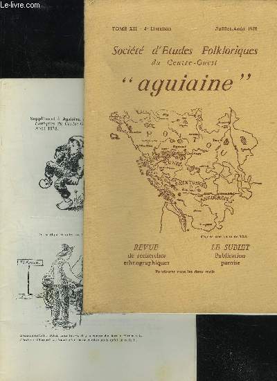 SOCIETE D'ETUDES FOLKLORIQUES DU CENTRE OUEST - LE SUBIET - TOME XII - LIVRAISON N 4 + SUPPLEMENT - DICTIONNAIRE ET GLOSSAIRE,par Jean-Marie GAUTIER .AQUARELLE,par Jean COURBEYRE LE CHEMIN DES VACANCES VERS 1910,par J. DUVERGER .L