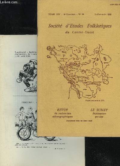 SOCIETE D'ETUDES FOLKLORIQUES DU CENTRE OUEST - LE SUBIET - LIVRAISON + SUPPLEMENT N 99 - 14 JUILLET 1880: PREMIRE FTE NATIONALE DE LA RPU-BLIQUE,ENQUTE SEFCO ..14 JUILLET 1880 : CENTENAIRE DE LA CLBRATION DE LA FTE NATIONALE EN SAINTONGE,