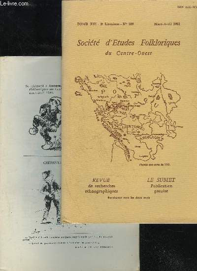 SOCIETE D'ETUDES FOLKLORIQUES DU CENTRE OUEST - LE SUBIET - LIVRAISON + SUPPLEMENT N 109 - L'INDUSTRIE DES PEAUX D'OIES A CHATELLERAULT,par R. FOURNIER ..SUIVONS LES  GUIDES  VERS NOVIOREGUM,par J. CLOUET .LA MTIVE AU DAIL,par G. H