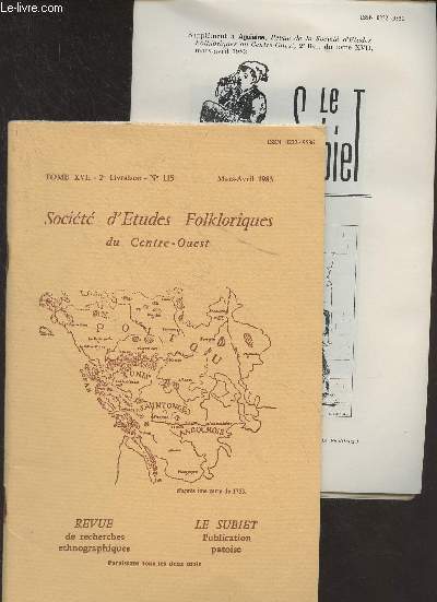 SOCIETE D'ETUDES FOLKLORIQUES DU CENTRE OUEST - LE SUBIET - LIVRAISON + SUPPLEMENT N 115 - Histoires maraichines - La coche - La poste aux chevaux - Construction d'une petite chaise - Etienne de Monconseil- Le manuscrit de la Claye - ..