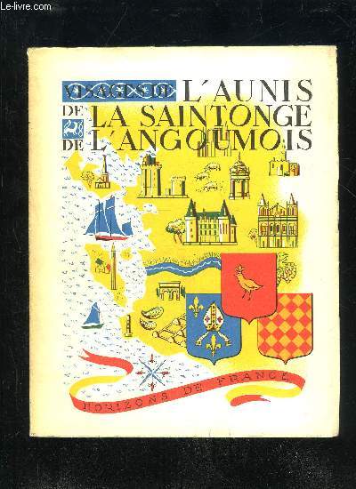 VISAGES DE L'AUNIS, DE LA SAINTONGE, ET DE L'ANGOUMOIS