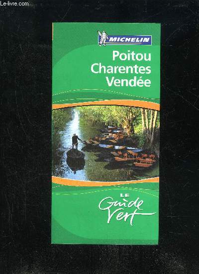POITOU CHARENTES VENDEE - LE GUIDE VERT N 24