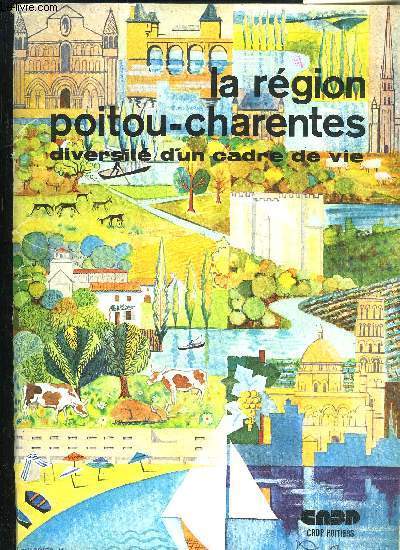 LA REGION POITOU-CHARENTES DIVERSITE D'UN CADRE DE VIE