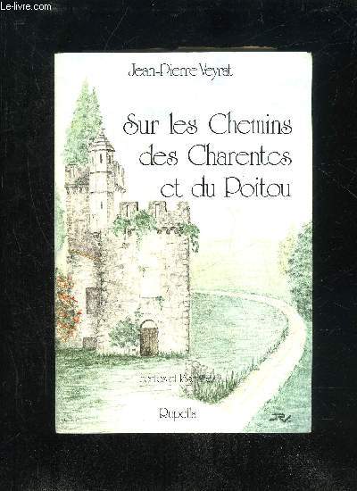 SUR LES CHEMINS DES CHARENTES ET POITOU - CONTES ET LEGENDES