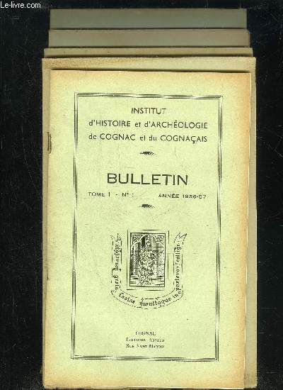 INSTITUT D'HISTOIRE ET D'ARCHEOLOGIE DE COGNAC ET DU COGNACAIS - BULLETINS TOME 1 COMPLET