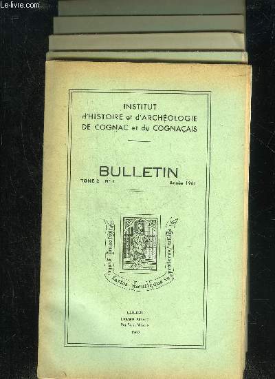 INSTITUT D'HISTOIRE ET D'ARCHEOLOGIE DE COGNAC ET DU COGNACAIS - BULLETINS TOME 2 COMPLET