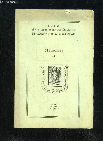 INSTITUT D'HISTOIRE ET D'ARCHEOLOGIE DE COGNAC ET DU COGNACAIS - MEMOIRES II