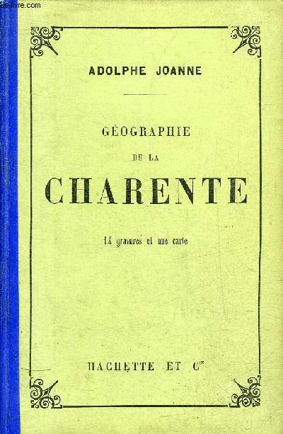 GEOGRAPHIE DU DEPARTEMENT DE LA CHARENTE - 5E EDITION.