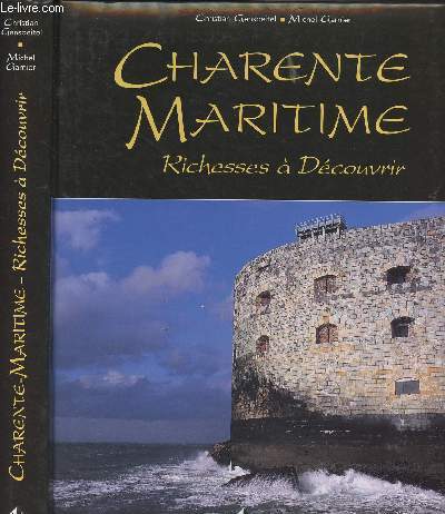Charente Maritime, richesses  dcouvrir