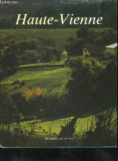 HAUTE-VIENNE - RICHESSES DE FRANCE N123.