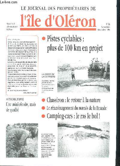 LE JOURNAL DES PROPRIETAIRES DE L'ILE D'OLERON N11 NOV DEC 1994 - Pistes cyclables plus de 100 km en projet - viticulture une mini rcolte mais de qualit - Chassiron le retour  la nature - le ramnagement du marais de la Brande .