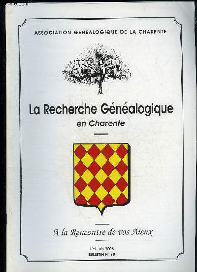 LA RECHERCHE GENEALOGIQUE EN CHARENTE - A LA RENCONTRE DE VOS AIEUX - BULLETIN N 98 - G. BOURRUT LACOUTURE-Bienvenue dans le 