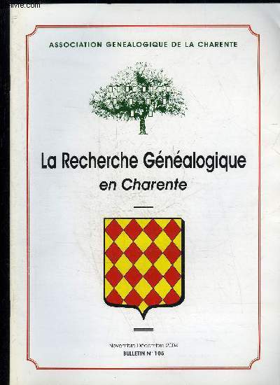 LA RECHERCHE GENEALOGIQUE EN CHARENTE - A LA RENCONTRE DE VOS AIEUX - BULLETIN N 105 - G. BOURRUT LACOUTURE.- Le fild'Ariane.G. DELGE.- Le port de l'Houmeau et la navigation sur la Charente 17eG. DELGE.- Monitoires.J.-J. BEAUVAIS.- Anne-