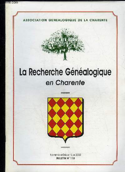 LA RECHERCHE GENEALOGIQUE EN CHARENTE - A LA RENCONTRE DE VOS AIEUX - BULLETIN N 110 - G. BOURRUT LACOUTURE.- Le fildAriane..A.-S. BOUCHIER.- La familleBouchier de Couture.G. DELAGE.- Rquisitions de boufset charrettes ( 1619 et 1620).