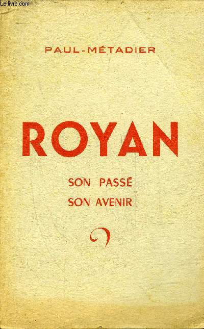ROYAN SON PASSE SON AVENIR.