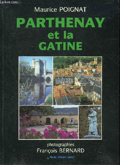 PARTHENAY ET LA GATINE - ENVOI DU PHOTOGRAPHE.