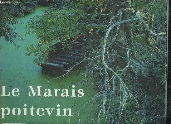 LE MARAIS POITEVIN DE NIORT A L'OCEAN PAR LA VENISE VERTE.