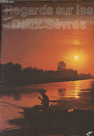 Regards sur les Deux-Svres - Entre Loire et Gironde