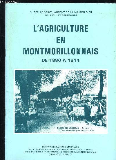 L'AGRICULTURE EN MONTMORILLONNAIS DE 1880 A 1914