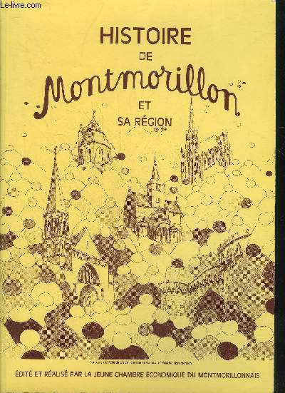 HISTOIRE DE MONTMORILLON ET SA REGION.