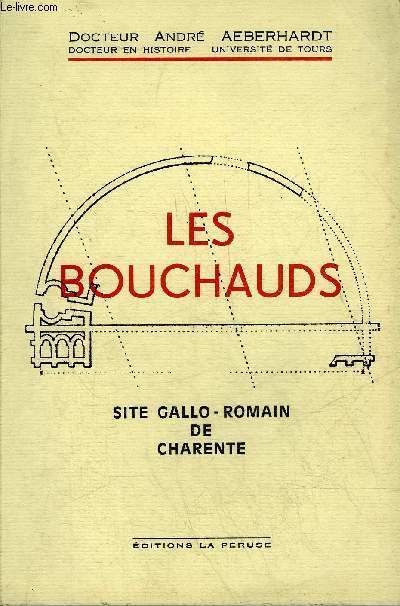 LES BOUCHAUDS - SITE GALLO ROMAIN DE CHARENTE.
