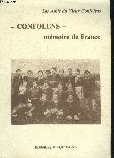 CONFELENS MEMOIRE DE FRANCE - LES AMIS DU VIEUX CONFOLENS.