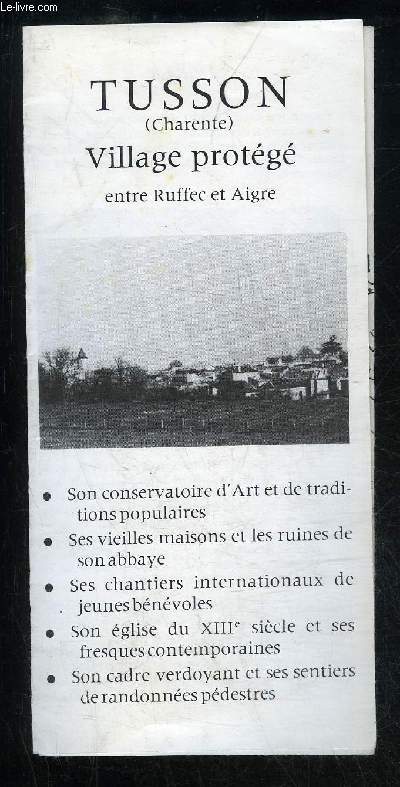 TUSSON (CHARENTE) VILLAGE PROTEGE ENTRE RUFFEC ET AIGRE