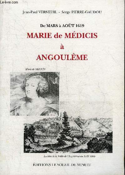 DE MARS A AOUT 1619 MARIE DE MEDICIS A ANGOULEME.