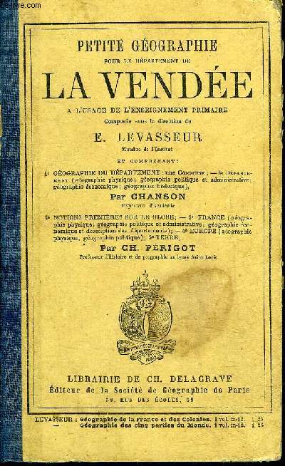 PETITE GEOGRAPHIE POUR LE DEPARTEMENT DE LA VENDEE A L'USAGE DE L'ENSEIGNEMENT PRIMAIRE - 2E EDITON.