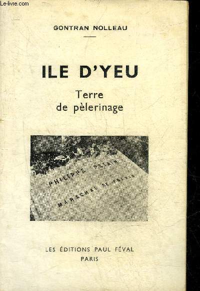 ILE D'YEU TERRE DE PELERINAGE.