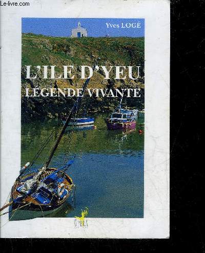 L'ILE D'YEU LEGENDE VIVANTE - QUAND LA REALITE DEPASSE LA FICTION L'HISTOIRE AVEC UN PARFUM DE LEGENDE.