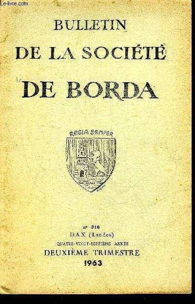 BULLETIN DE LA SOCIETE DE BORDA N 310 Essai de palogographie du Palolithique des Landes, par Robert Arambourou .Les chapiteaux romans de l'abbatiale de Saint-Sever (absi-dioles nord) (suite et fin), par l'abb Jean Cabanot.