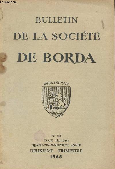 BULLETIN DE LA SOCIETE DE BORDA N 318 - Le camp et la motte de Sainte-Croix, J.F.Massie - Le chteau de Sainte-Croix et ses barons, Ch. de Chauton - Paire de landiers provenant du chteau de Sainte-Croix, X. Petitcol