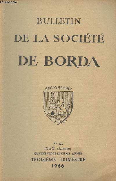 BULLETIN DE LA SOCIETE DE BORDA N 323 - Les chapiteaux romans de l'abbatiale de Saint-Sever (absidioles sud) (suite) - Les constitutions synodales dans le diocse de Dax, au Moyen Age - La vie religieuse  Tartas; de 1286  1856 - Le chteau de Saint-Sel