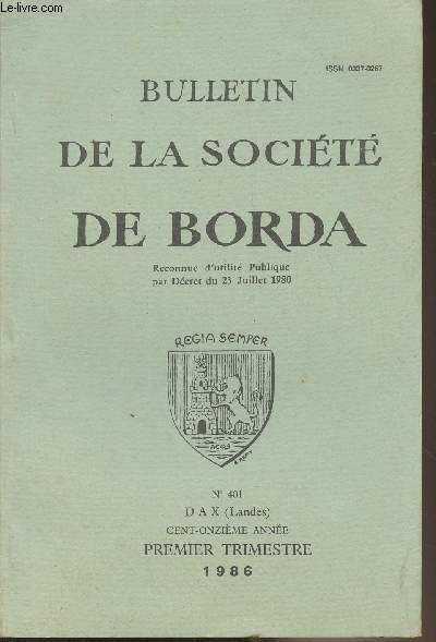 BULLETIN DE LA SOCIETE DE BORDA N 401 In Memoriam, Jean CAILLUYER (1914-1986)Bibliographie des travaux de Jean CAILLUYERDlits forestiers dans le dpartement des Landes de 1750  1770, parJacques LERAT (1re partie).Deux fours  goudron.