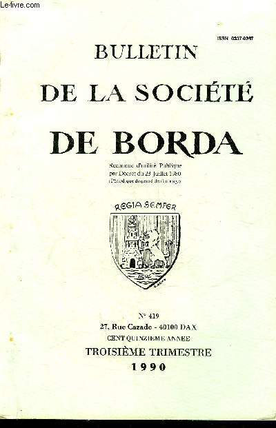 BULLETIN DE LA SOCIETE DE BORDA N 419 Le Doyen Louis Papy, par J.P. BOST .Le Calendrier Rpublicain sous le directoire : l'exemple du Marsan, par L. PAPY La vie quotidienne  Mont-de-Marsan au temps de la Terreur et en ses lendemains (1793-1795),